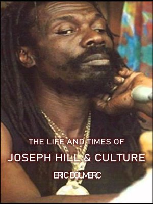 cover image of The Life and Times of Joseph Hill and Culture
